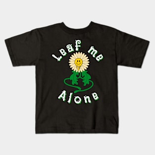 Leaf me alone Kids T-Shirt